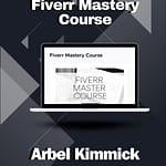 Arbel Kimmick – Fiverr Mastery Course