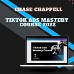 Chase Chappell – TikTok Ads Mastery Course 2022