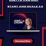 Gretta Van Riel – Start And Scale 3.0