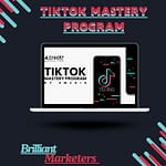 Brilliant Marketers - TikTok Mastery Program