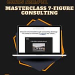 Chris Rempel - Masterclass 7 Figure Consulting
