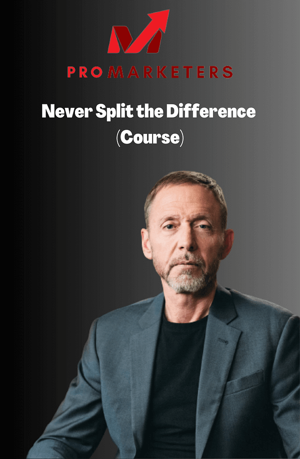 Chris Voss Never Split the Difference Negotiation Course Chris Voss Never Split the Difference Negotiation Course