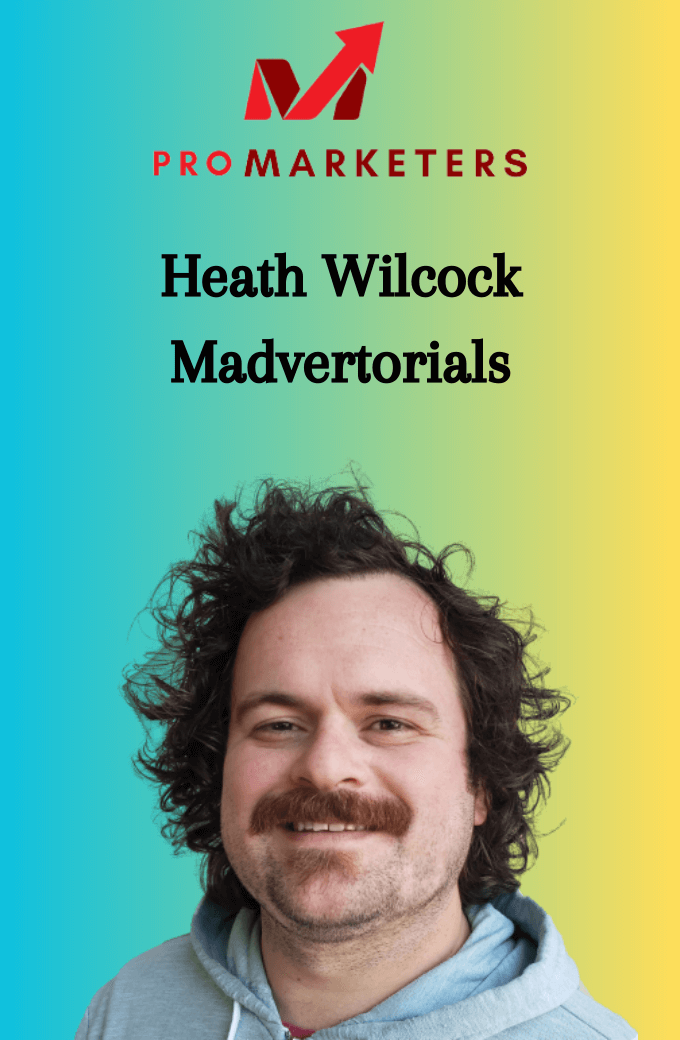 Heath Wilcock – Madvertorials
