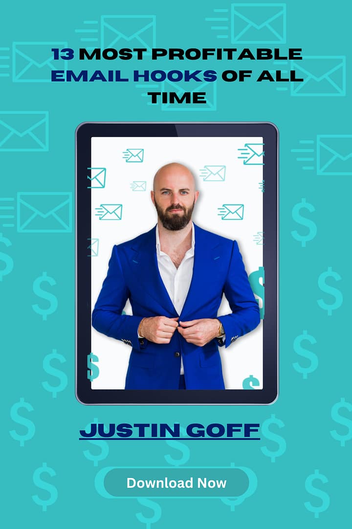 Justin Goff – 13 Most Profitable Email Hooks Of All Time