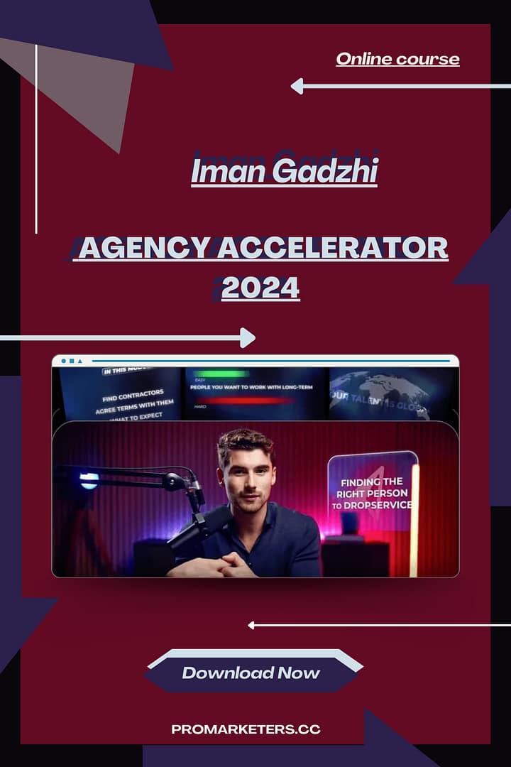 Iman Gadzhi – Agency Accelerator 2024