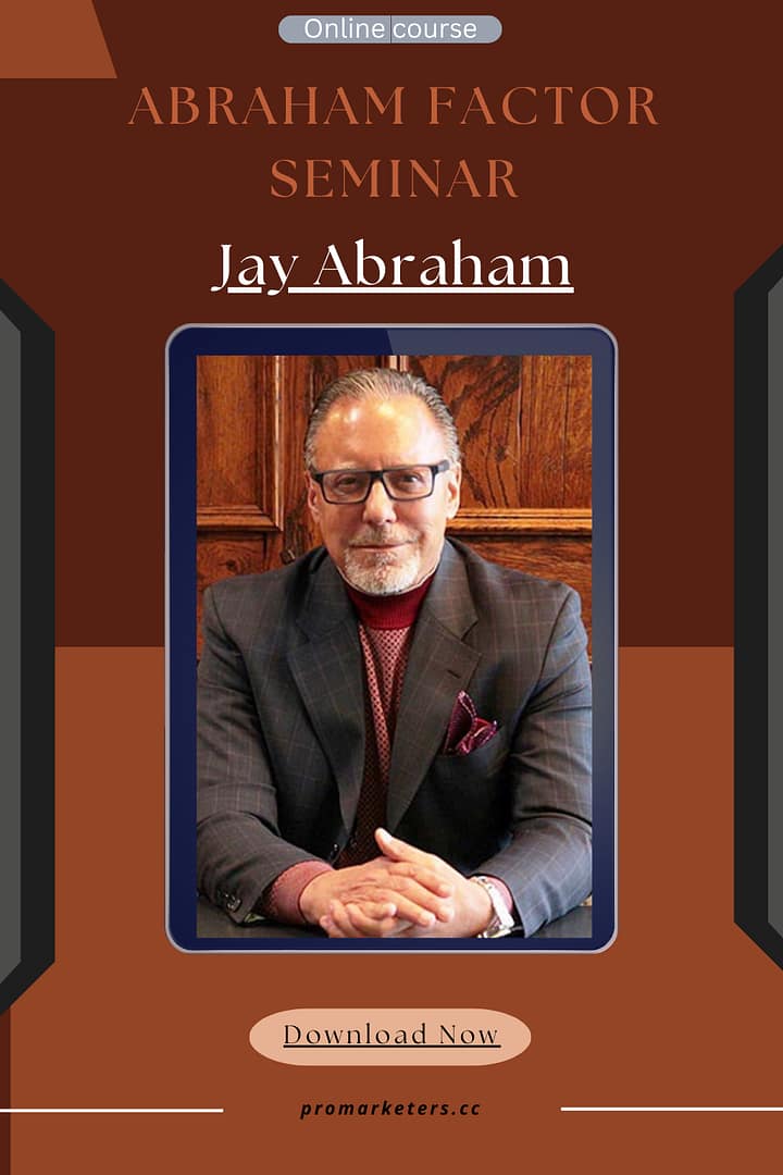 Jay Abraham - Abraham Factor Seminar