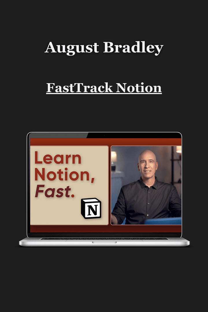 August Bradley – FastTrack Notion