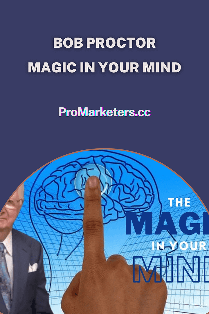 Bob Proctor – Magic in Your Mind