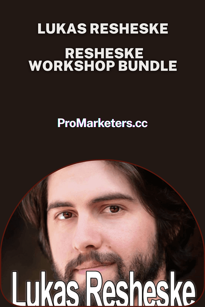 Lukas Resheske – Resheske Workshop Bundle