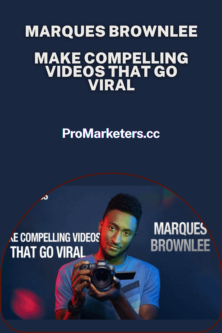 Marques Brownlee – Make Compelling Videos That Go Viral