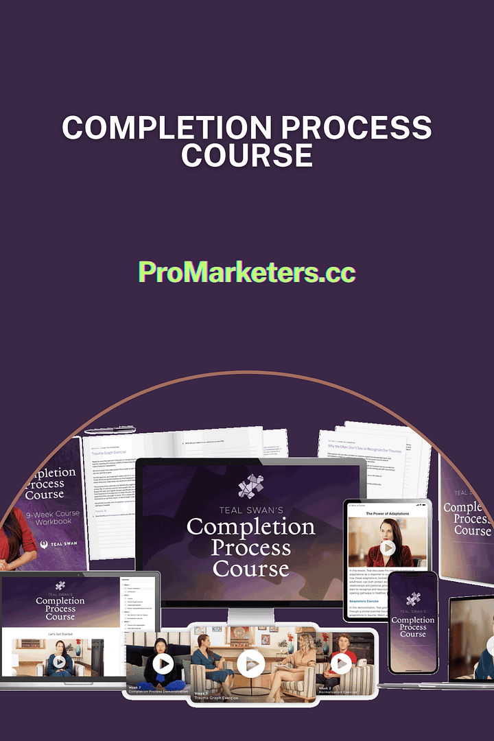 Teal Swan - Completion Process Course