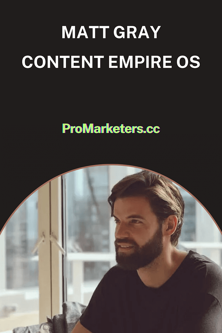 Matt Gray – Content Empire OS