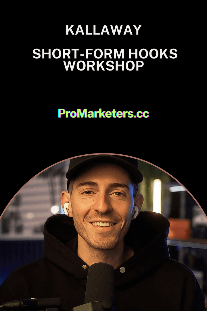 Kallaway – Short Form Hooks Workshop