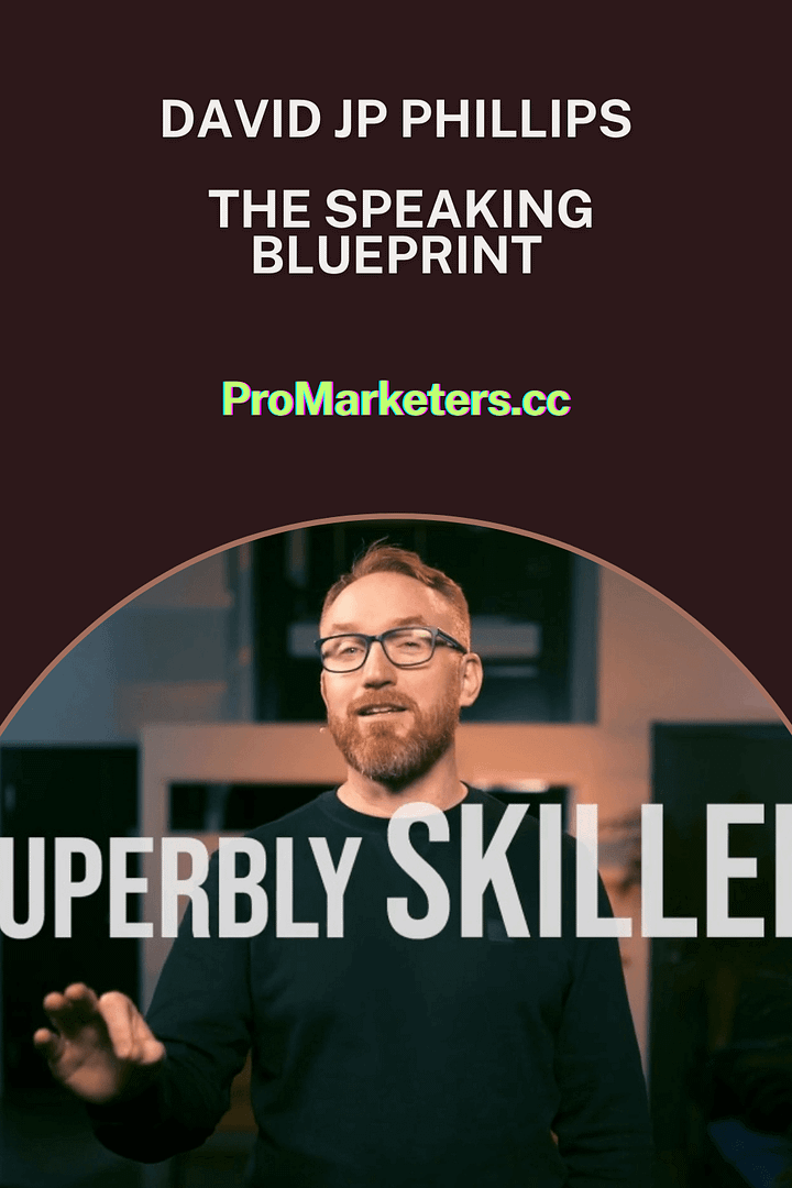 David JP Phillips – The Speaking Blueprint